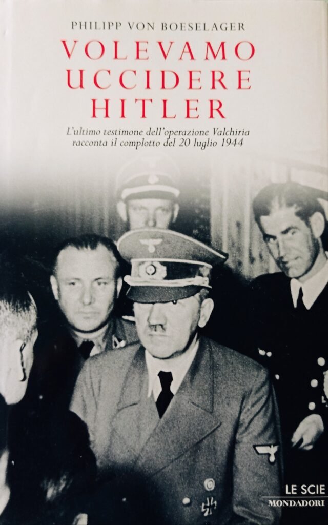 Volevamo uccidere Hitler