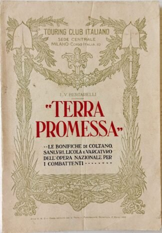 “Terra promessa” Le bonifiche di Coltano, Sanluri, Licola e Varcaturo dell’opera nazionale per i combattenti