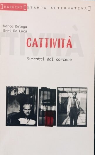 Cattività. Ritratti dal carcere