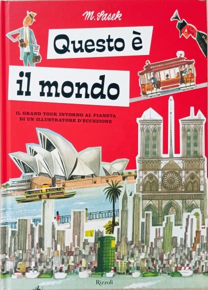 Questo è il mondo, Il grand tour intorno al pianeta di un illustratore d’eccezione