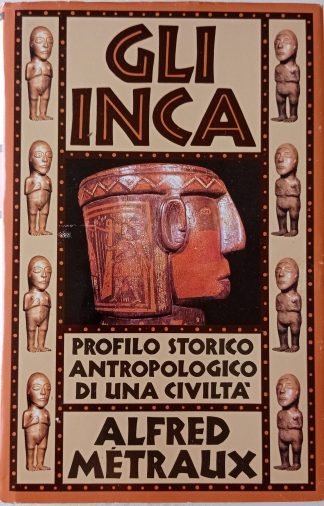 Gli Inca. Profilo storico antropologico di una civiltà