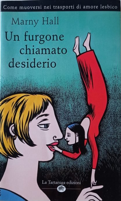 Un furgone chiamato desiderio. Come muoversi nei trasporti di amore lesbico