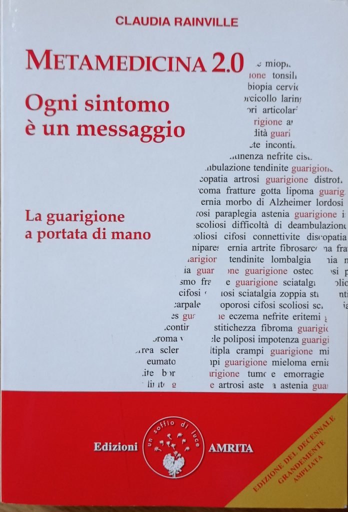 Metamedicina 2.0 Ogni sintomo è un messaggio. La guarigione a portata di mano