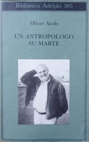 Un antropologo su Marte. Sette racconti paradossali