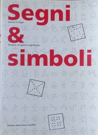 Segni & simboli. Disegno, progetto e significato