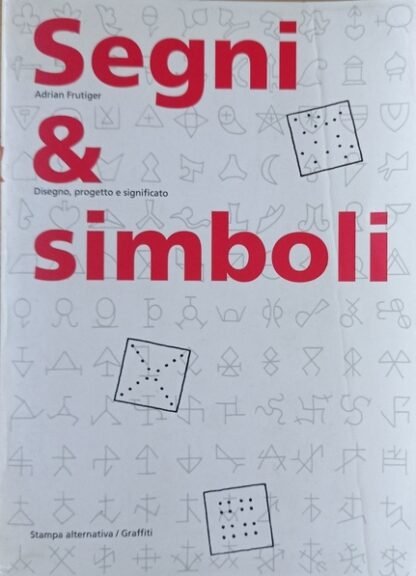 Segni & simboli. Disegno, progetto e significato