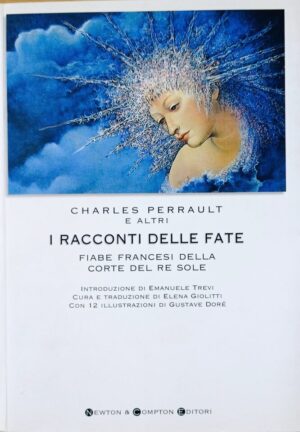 I racconti delle fate. Fiabe francesi della corte del Re Sole