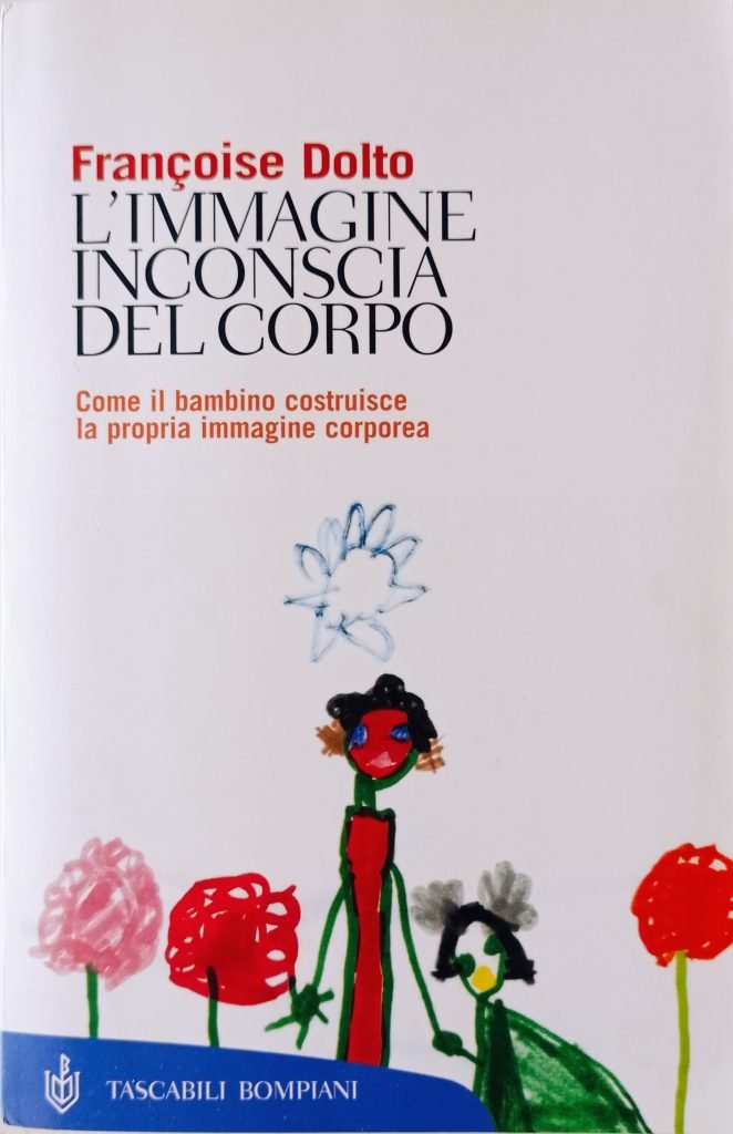 L’immagine inconscia del corpo. Come il bambino costruisce la propria immagine corporea