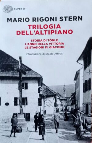 Trilogia dell’altipiano. Storia di Tonle – L’anno della vittoria – Le stagioni di Giacomo