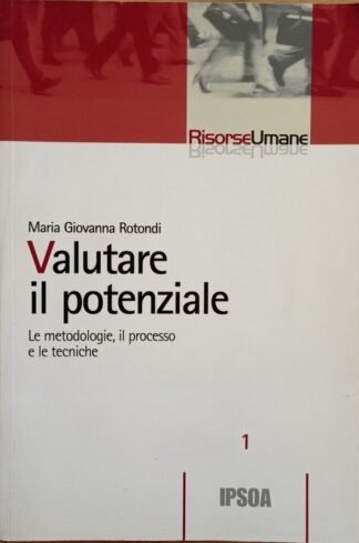 Valutare il potenziale. Le metodologie, il processo e le tecniche