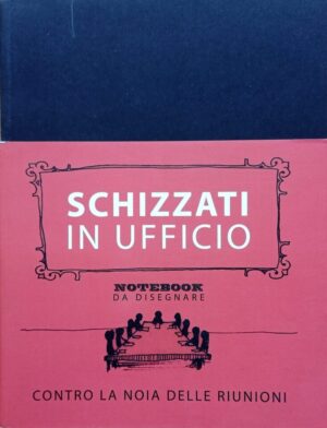 Schizzati in ufficio. Notebook da disegnare