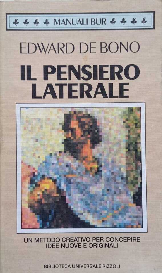 Edward de Bono Il pensiero laterale usato Il volo pindarico libri usati Edward de Bono Il pensiero laterale usato Il volo pindarico libri usati