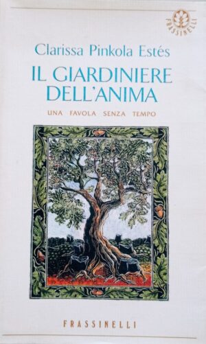 Il giardiniere dell’anima. Una favola senza tempo