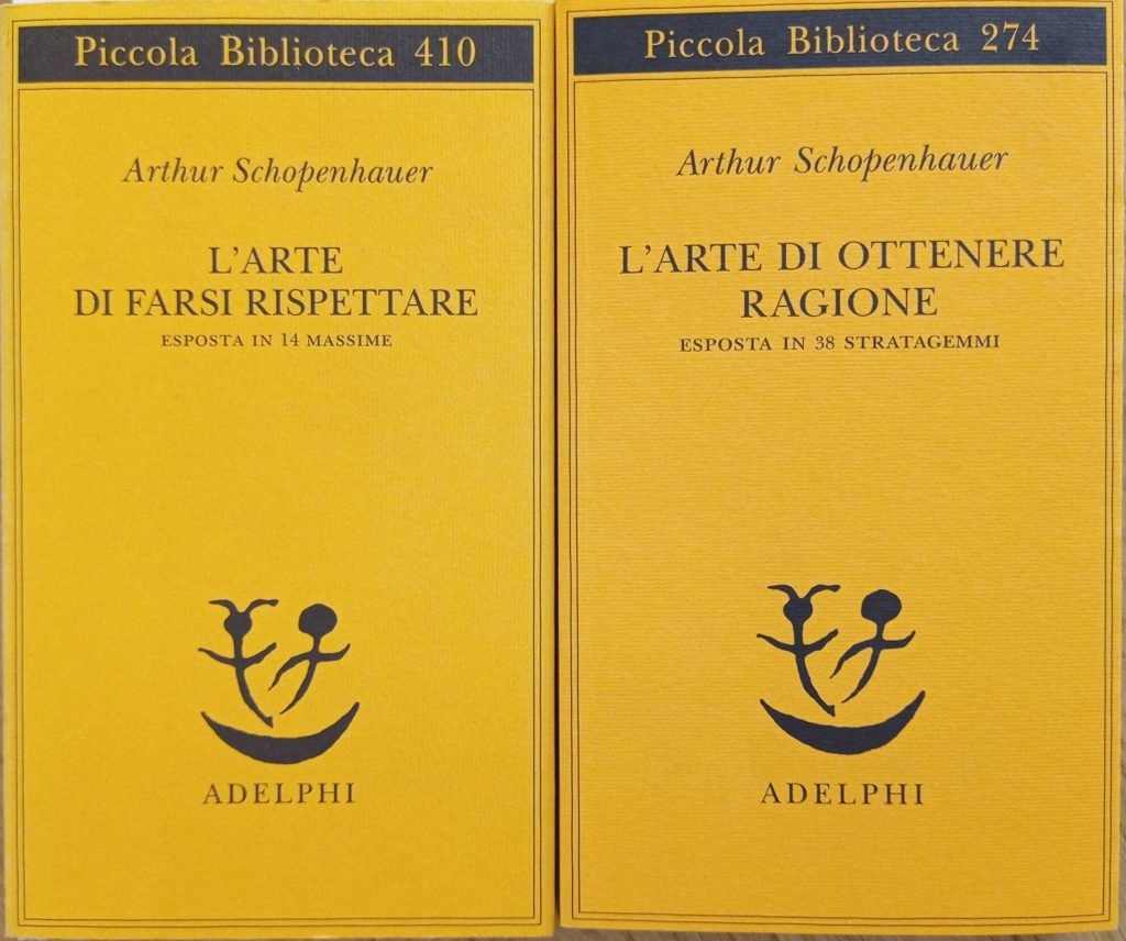 L’arte di farsi rispettare esposta in 14 massime – L’arte di ottenere ragione esposta in 38 stratagemmi