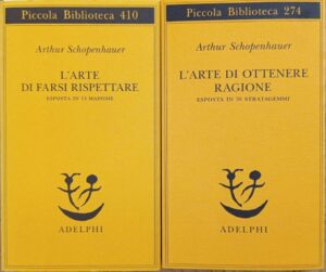 L’arte di farsi rispettare esposta in 14 massime – L’arte di ottenere ragione esposta in 38 stratagemmi