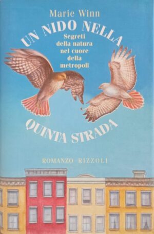 Un nido nella Quinta strada. Segreti della natura nel cuore della metropoli
