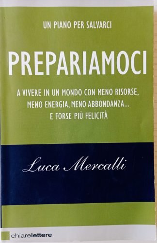 Prepariamoci a vivere in un mondo con meno risorse, meno energia, meno abbondanza... e forse più felicità