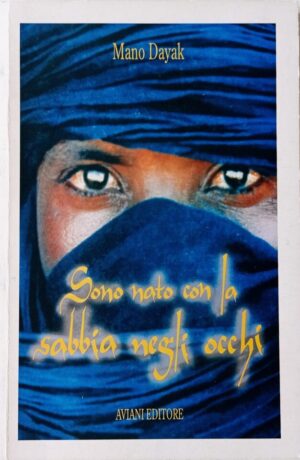 Sono nato con la sabbia negli occhi