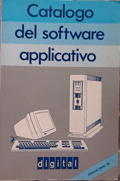 Catalogo del software applicativo. Per microsistemi e personal computers