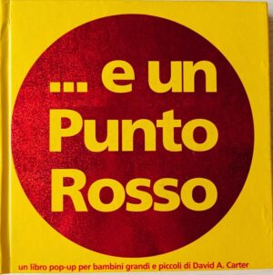… e un punto rosso Un libro pop-up per bambini grandi e piccoli