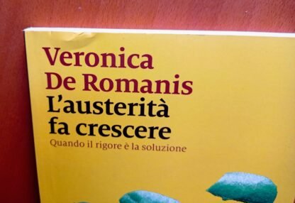 L'austerità fa crescere. Quando il rigore è la soluzione - immagine 2