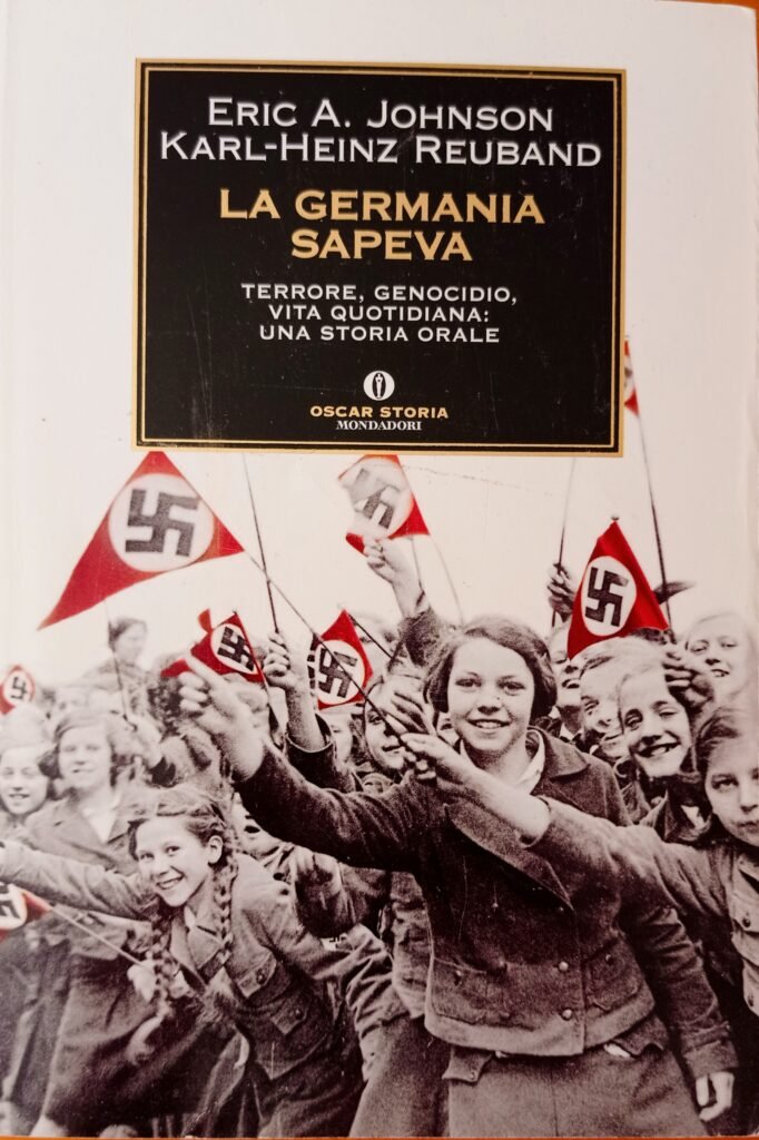 La Germania sapeva. Terrore, genocidio, vita quotidiana: una storia orale