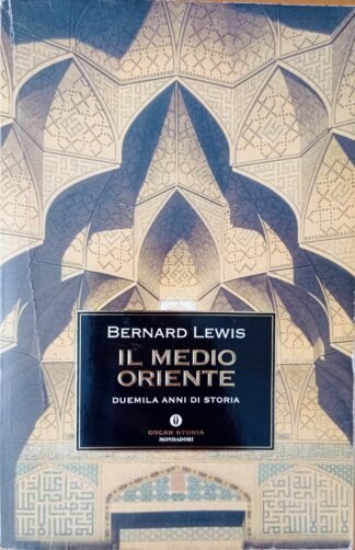 Il Medio Oriente. Duemila anni di storia