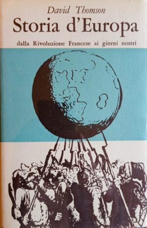 Storia d’Europa dalla Rivoluzione Francese ai giorni nostri