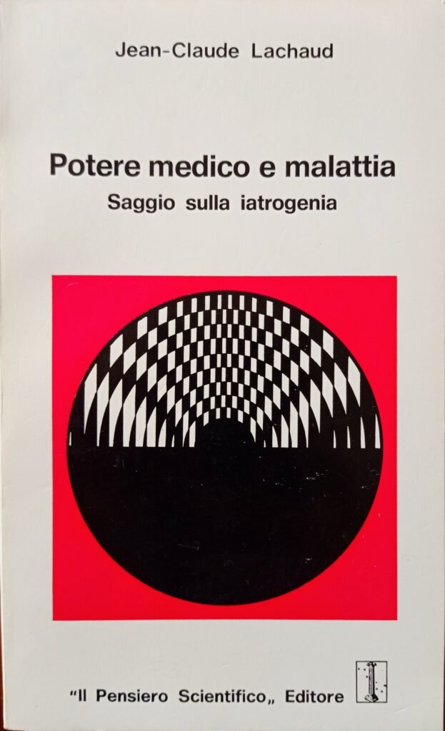 Potere mediatico e malattia. Saggio sulla iatrogenia