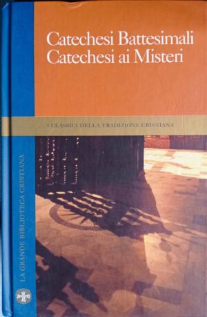 Catechesi battesimali – Catechesi ai Misteri