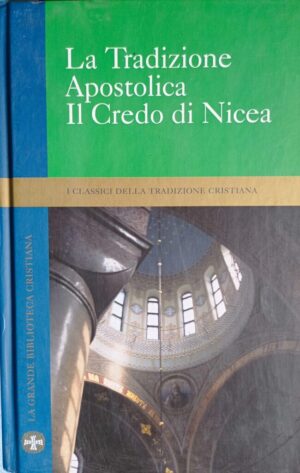 La Tradizione Apostolica – Il credo di Nicea