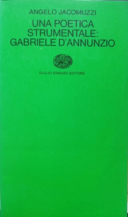 Una poetica strumentale: Gabriele D’Annunzio
