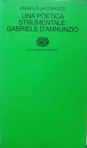 Una poetica strumentale: Gabriele D’Annunzio