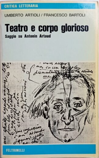 Teatro e corpo glorioso. Saggio su Antonin Artaud