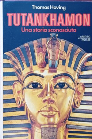 Tutankhamon. Una storia sconosciuta