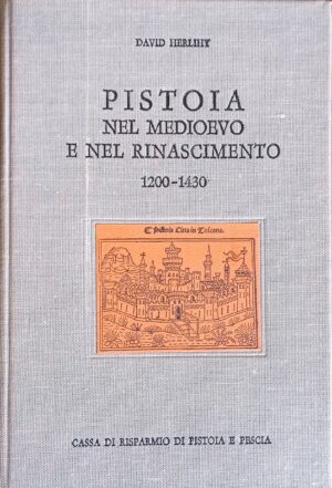Pistoia nel Medioevo e nel Rinascimento 1200 – 1430