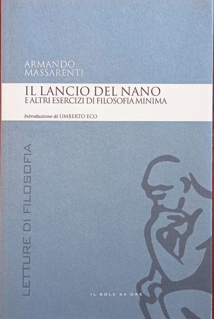 Il lancio del nano e altri esercizi di filosofia minima