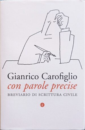 Con parole precise. Breviario di scrittura civile
