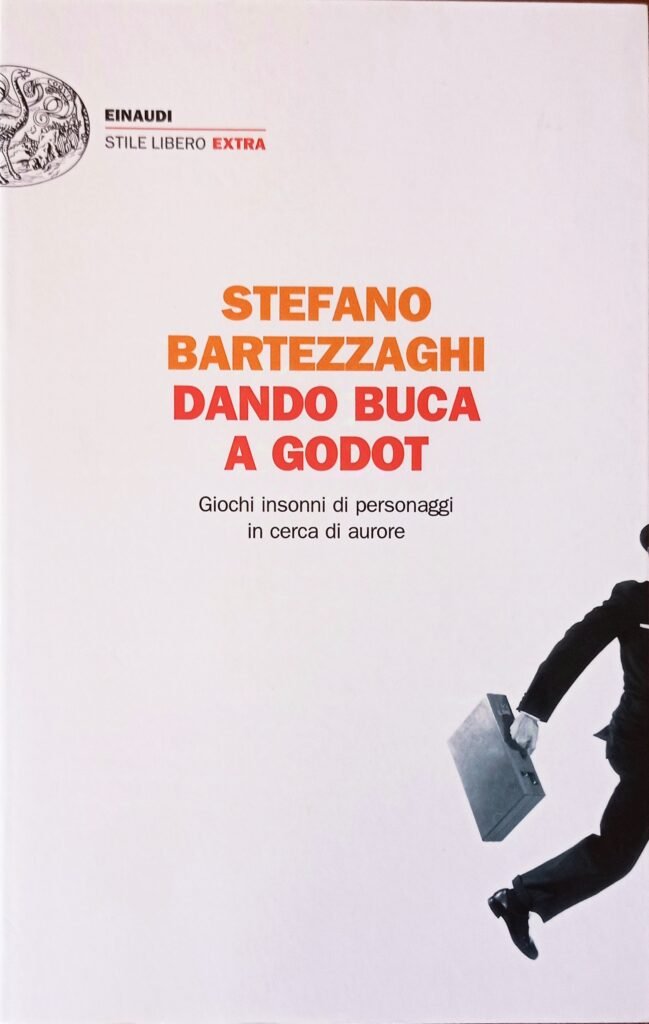 Dando buca a Godot. Giochi insonni di personaggi in cerca di autore