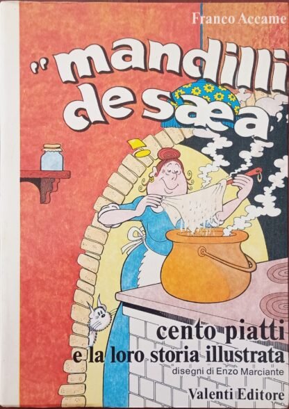 “Mandilli de saea” Cento piatti e la loro storia illustrata