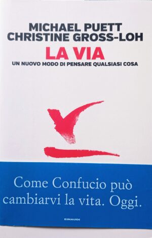 La via. Un nuovo modo di pensare qualsiasi cosa