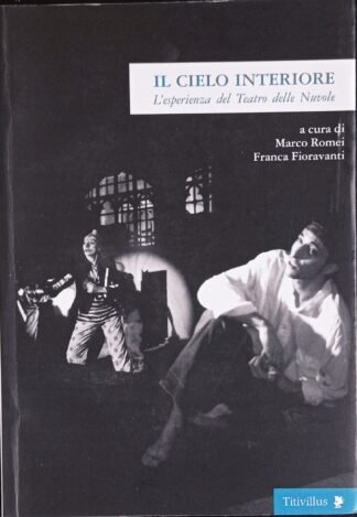 Il cielo interiore. L’esperienza del Teatro delle Nuvole