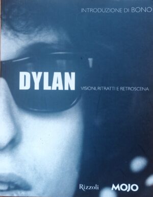 Dylan. Visioni, ritratti e retroscena
