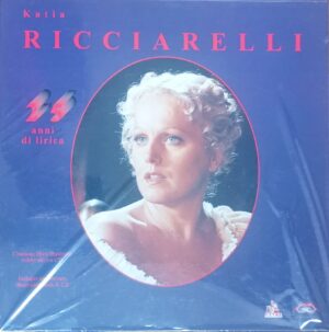 Katia Ricciarelli. 25 anni di lirica