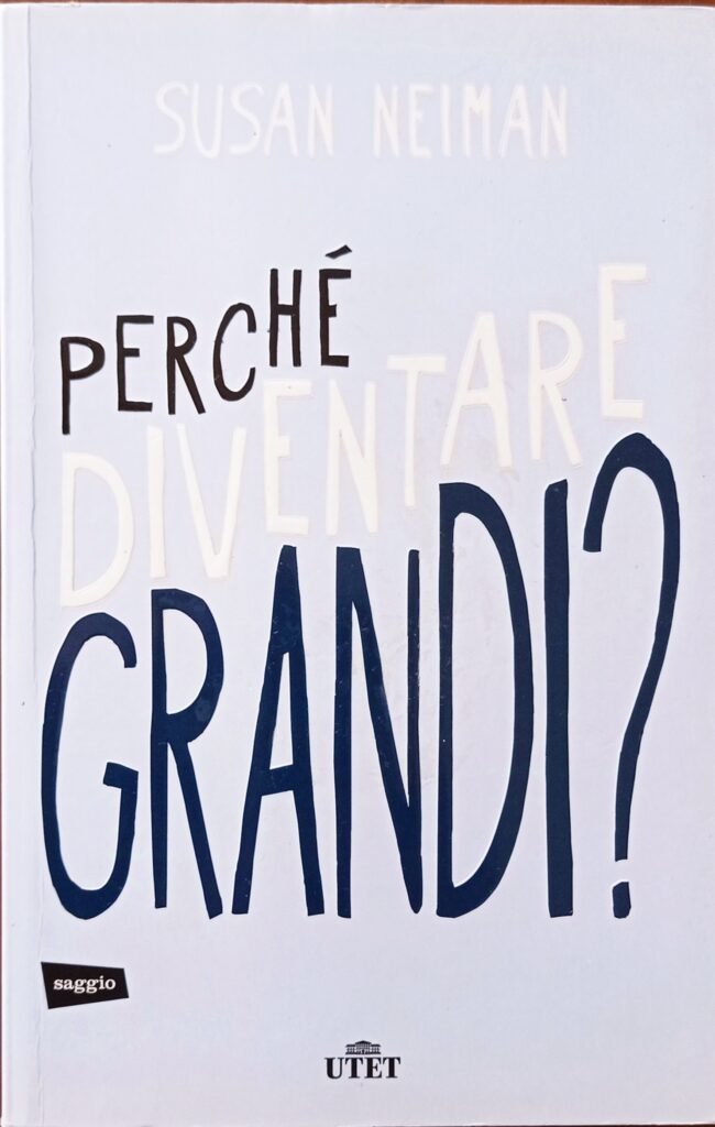 Perché diventare grandi?