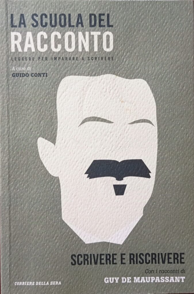 Scrivere e riscrivere Con i racconti di Guy de Maupassant