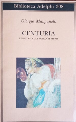 Centuria. Cento piccoli romanzi fiume