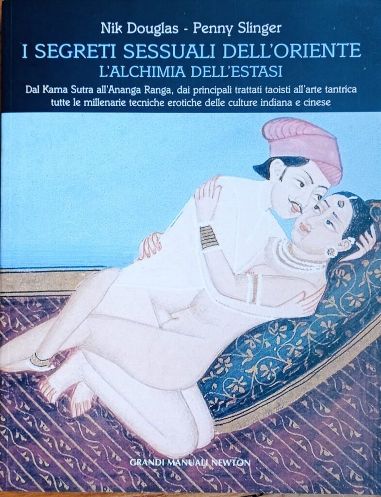 I segreti sessuali dell’Oriente. L’alchimia dell’estasi