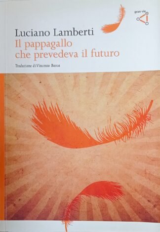 Il pappagallo che prevedeva il futuro