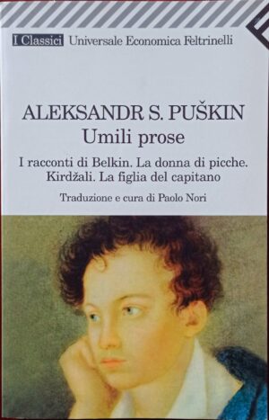 Umili prose. I racconti di Belkin – La donna di picche – Kirdzali – La figlia del capitano